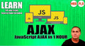 Learn JavaScript AJAX in 1 Hour